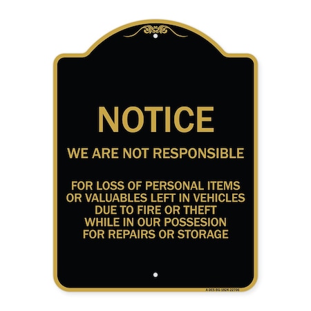 Signmission We Are Not Responsible for Loss of Personal Items or Valuables Left in Vehicles Due, BG-1824-22706 A-DES-BG-1824-22706